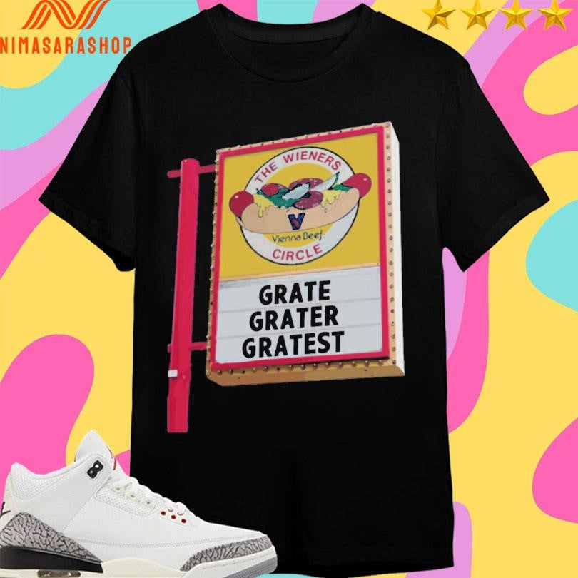 The Wieners Vienna Beef Circle Grate Grater Gratest Shirts