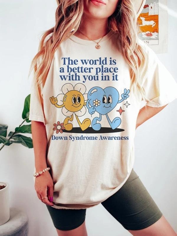The World Is A Better Place With You In It Shirt, Down Syndrome Shirt,  Down Syndrome Awareness Shirt, Trisomy 21, World...
