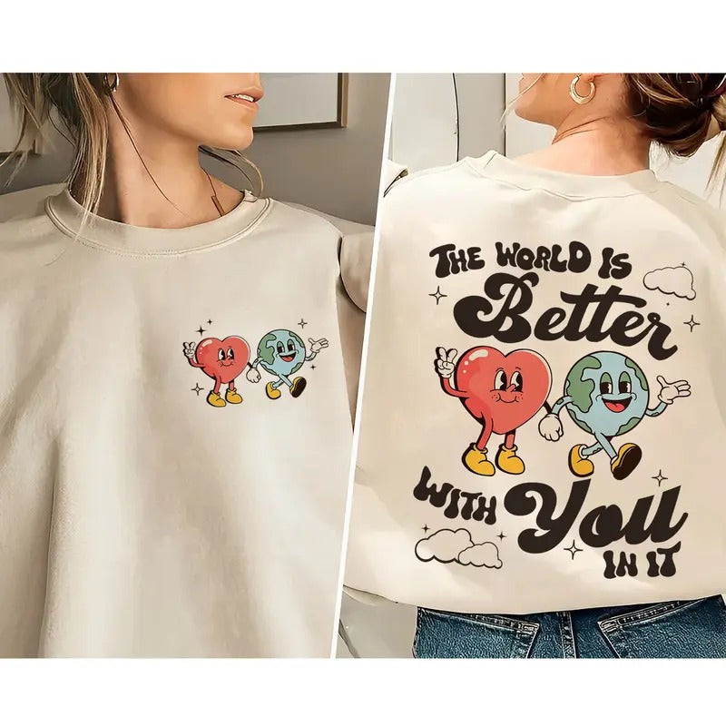 The World Is Better With You In It Shirt Mental Health Matters Hoodie Sweatshirt | PrintMintTees.com