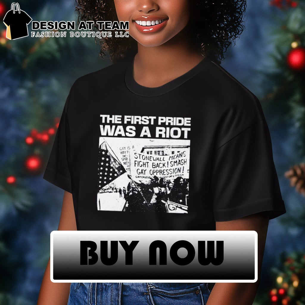 The first pride was a riot Stonewall means fight back smash gay oppression shirt