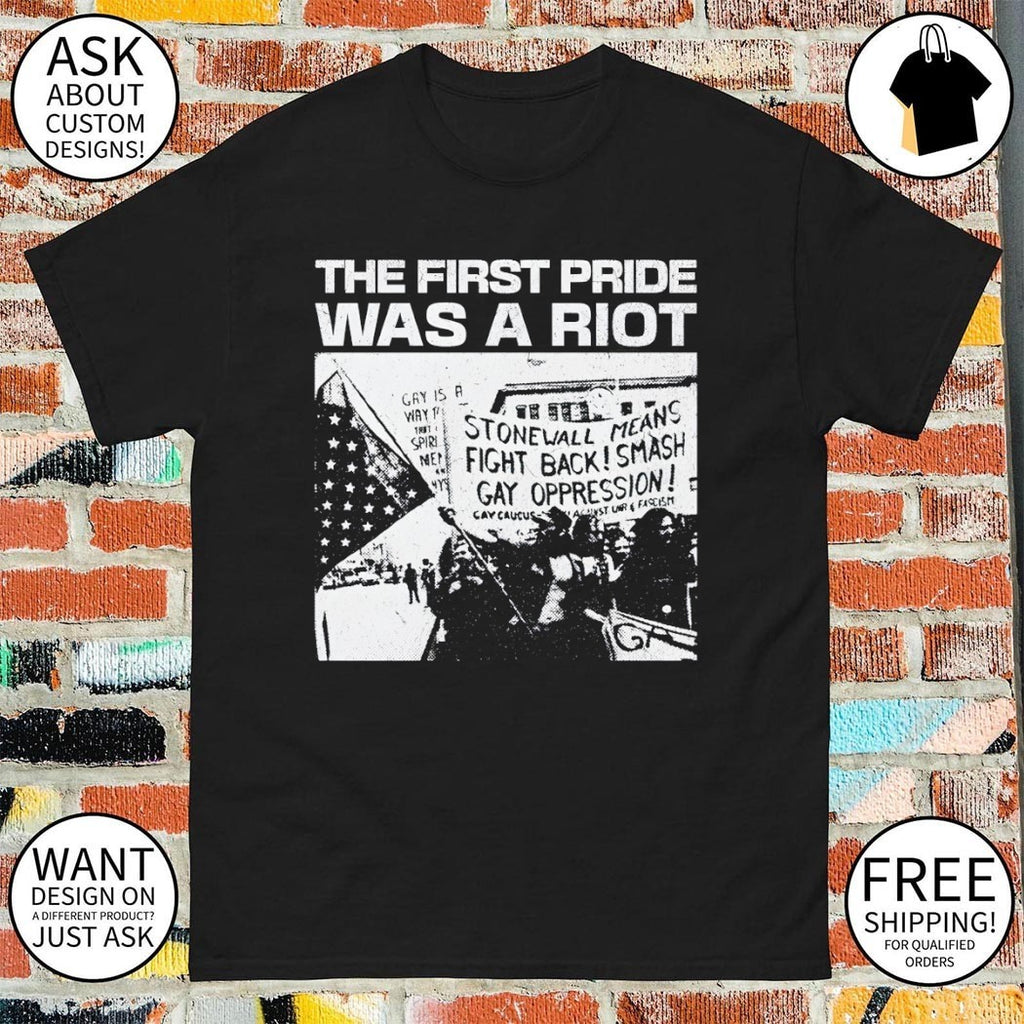 The first pride was a riot Stonewall means fight back smash gay oppression shirt
