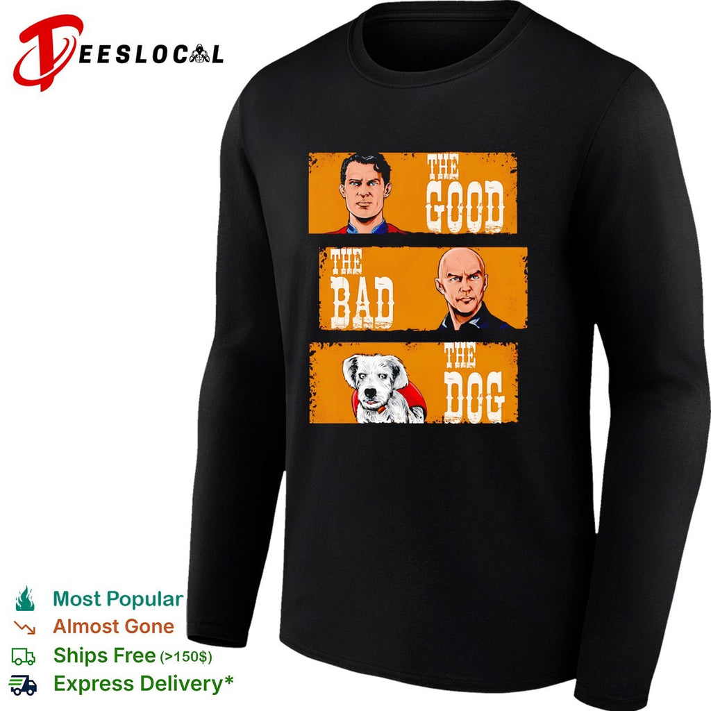 The good the bad the dog shirt
