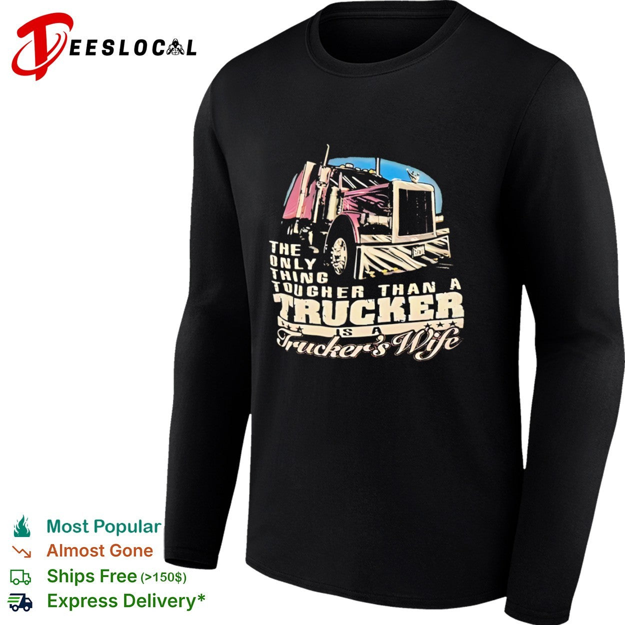 The only thing tougher than a trucker is a truckers wife shirt