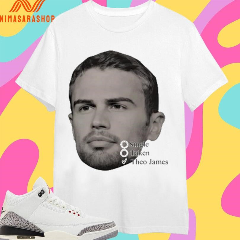 Theo James Single Taken Head Shirts