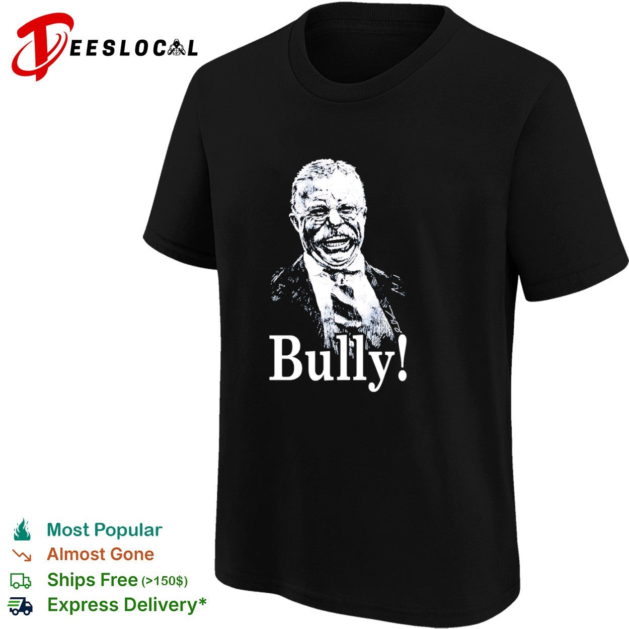 Theodore Roosevelt bully portrait shirt