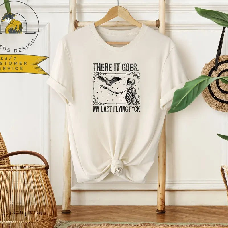 There It Goes My Last Fck Shirt Halloween Skeleton Funny Skeleton Shirt Vintage Halloween Halloween Sweatshirt Latarshia...