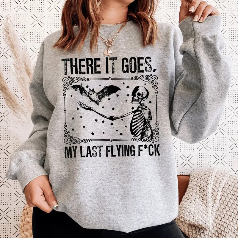 There It Goes My Last Flying Funny Halloween Sweatshirt, Skeleton Bat Sweatshirt, Skeleton Halloween Shirt, Spooky Season...