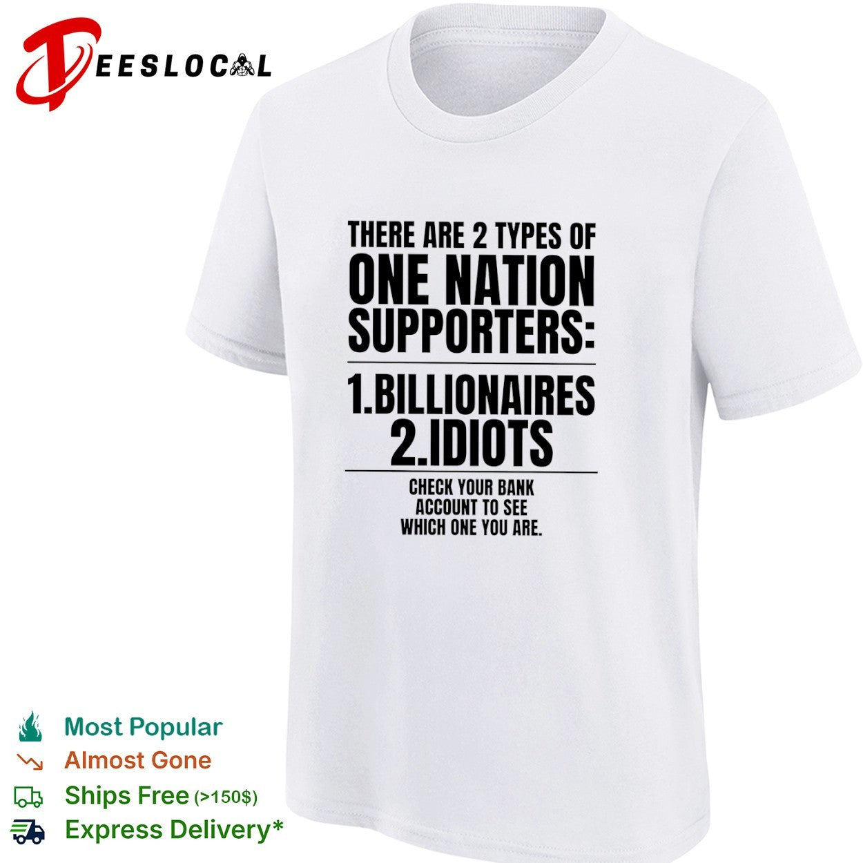 There are 2 types of one nation supporters billionaires or idiots check your shirt