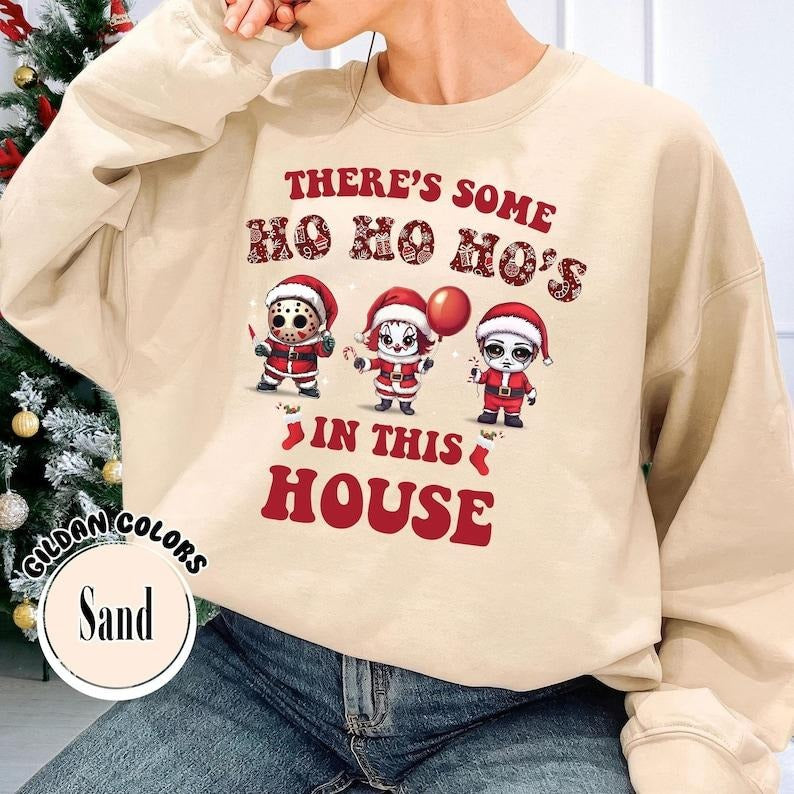 There's Some Ho Ho Ho's In This House Christmas Sweatshirt, Cute Christmas Sweatshirt, Horro Friends Christmas...