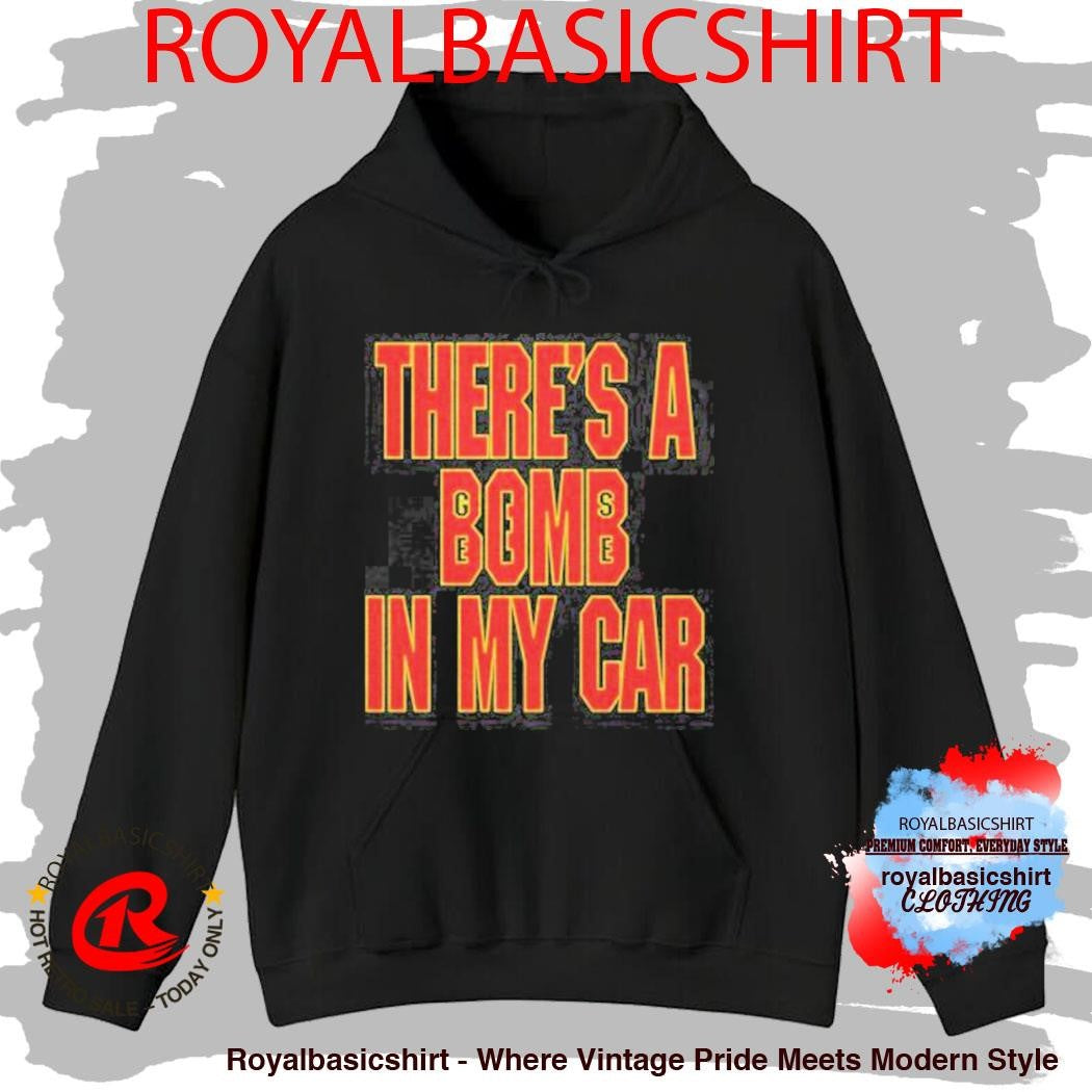 There’s A Bomb In My Car Trini Shirt
