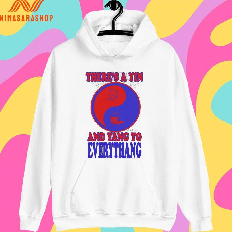 There’s A Yin And Yang To Everythang Shirts