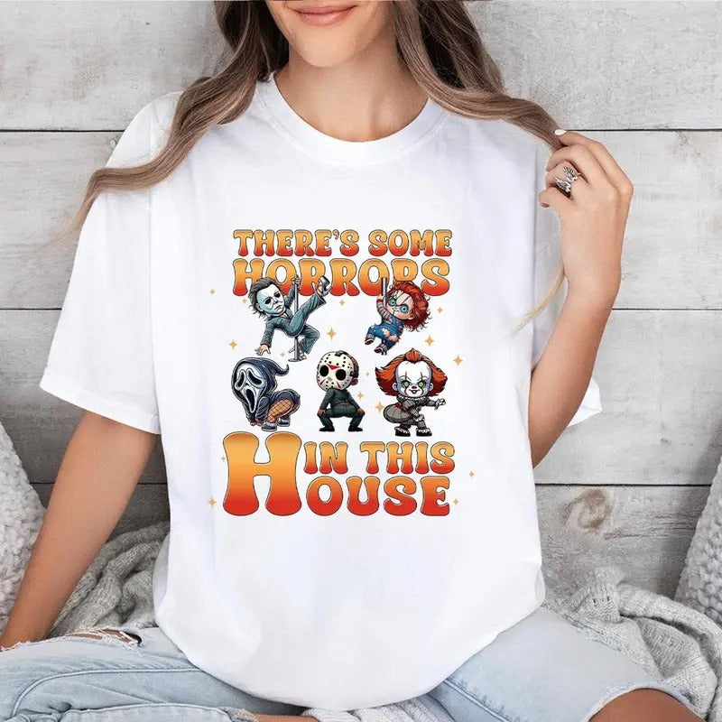 Theres Some Horrow In This House Trendy Fall Shirt Halloween Characters, Ghostface, Pennywise, Michael Myers, Chucky,...