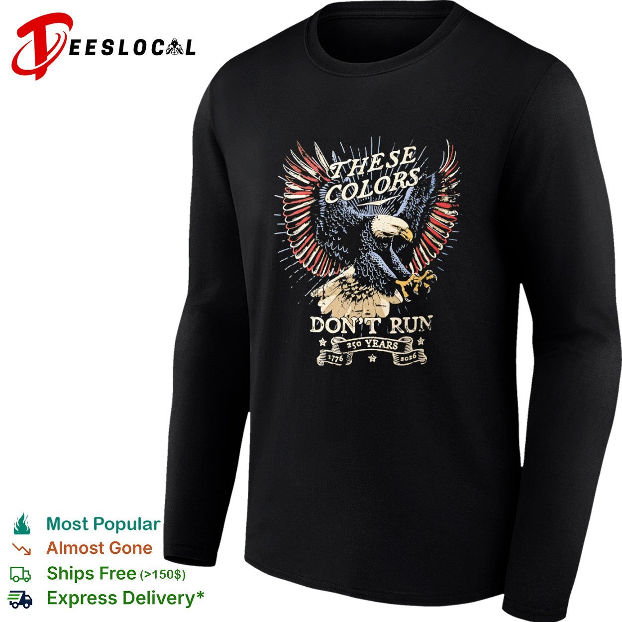 These Colors Dont Run 250 Years 1776 2026 Patriotic American Eagle USA shirt