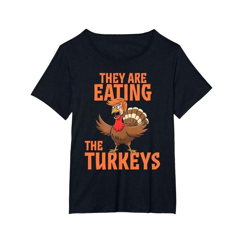 They Are Eating Turkey Funny Donald Trump Thanksgiving T-Shirt made in usa Hoodie Sweatshirt | PrintMintTees.com