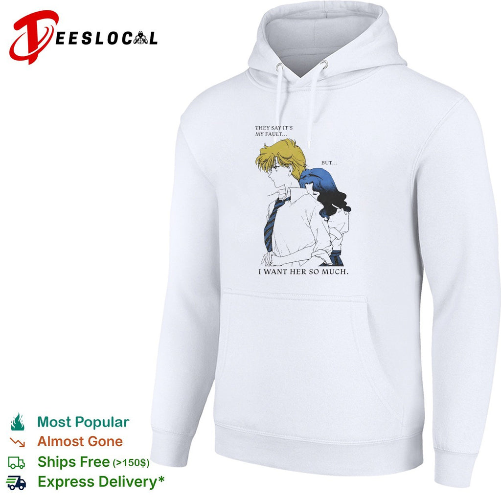 They say it’s my fault but I want her so much Sailor Moon shirt