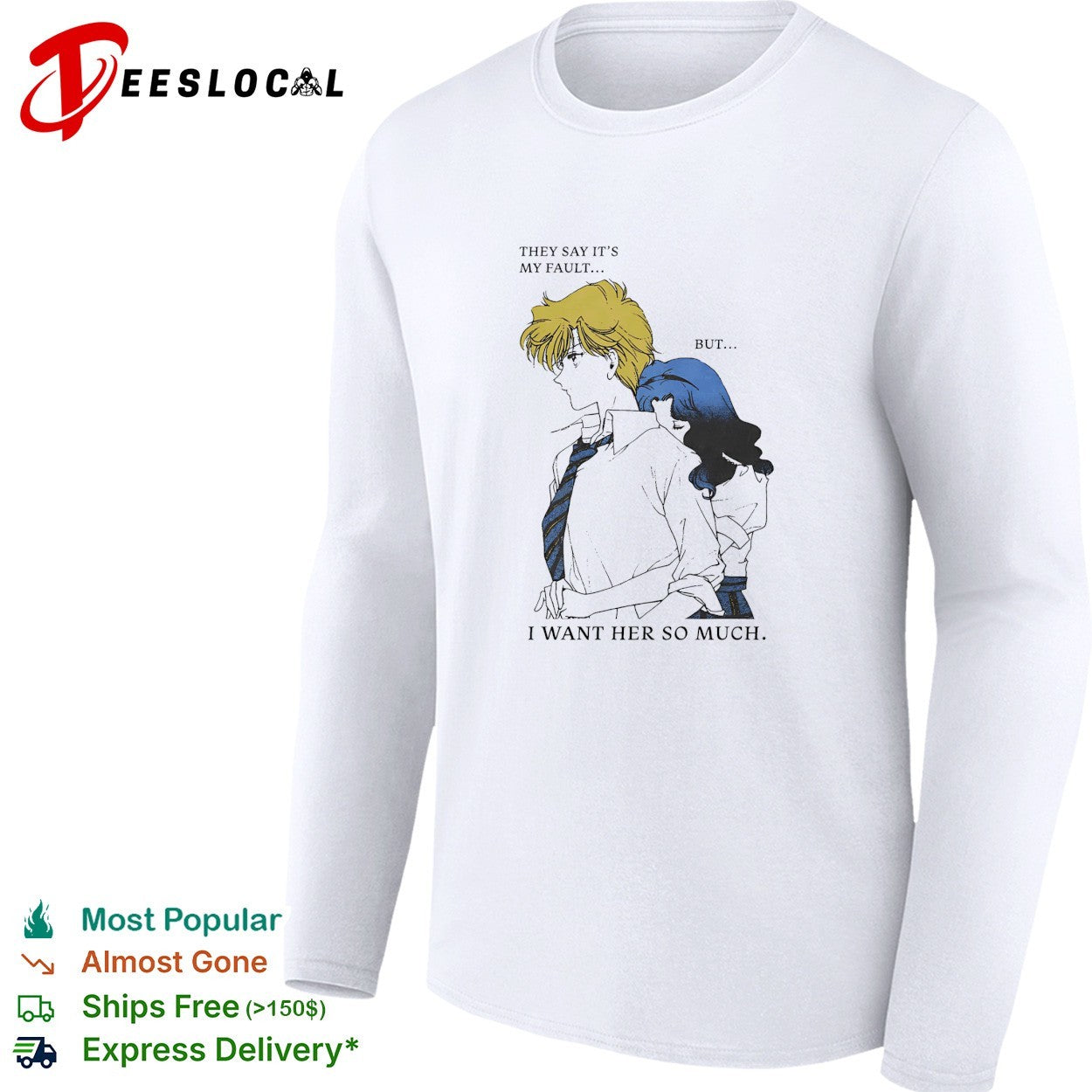 They say it’s my fault but I want her so much Sailor Moon shirt