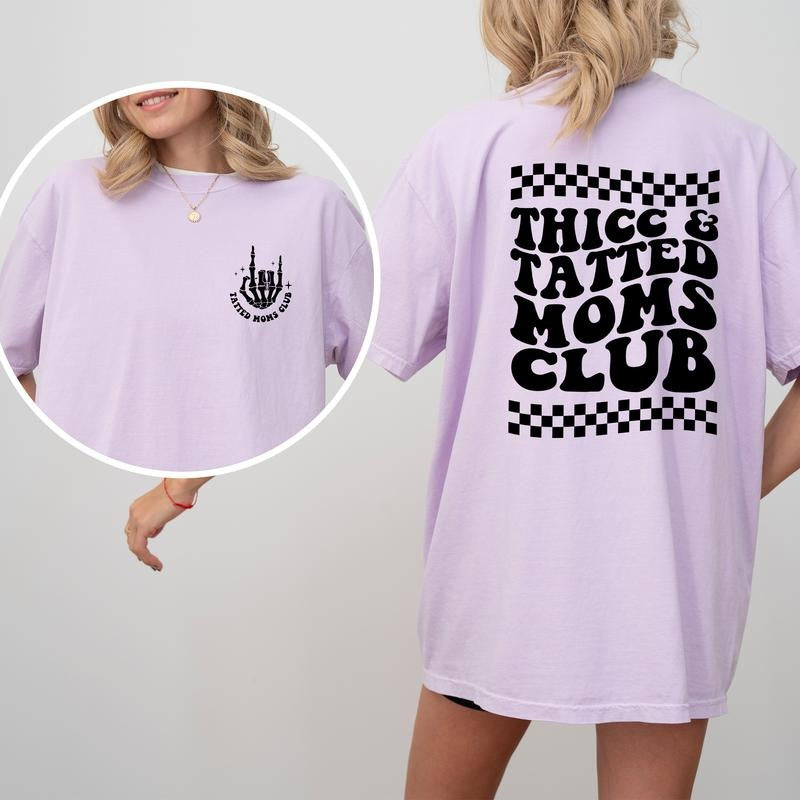 Thicc Tatted Moms Club 2-Sided Shirt Comfort Colors, Tattooed Mama Tops, Tattoo Tees for Mom, Retro Tattoos Are Trashy...