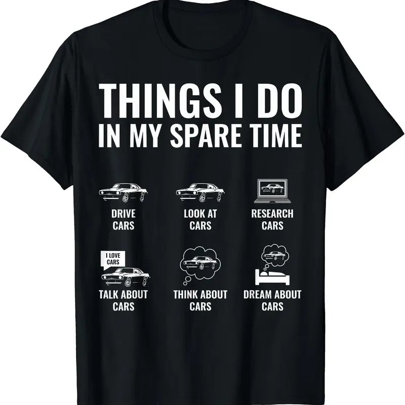 Things I Do In My Spare Time Funny Car Guy Car Enthusiast T-Shirt | Unisex Cotton Tee, Menswear Top Hoodie Sweatshirt