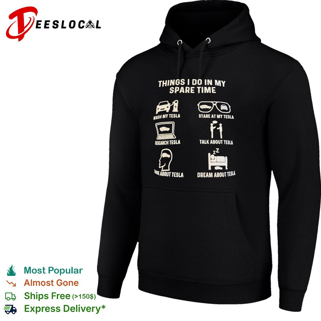 Things I do in my spare time Tesla hobbies shirt