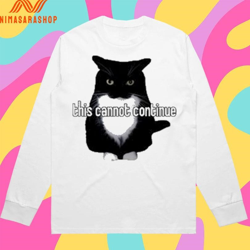 This Cannot Continue Unicouniuni Cat Shirts