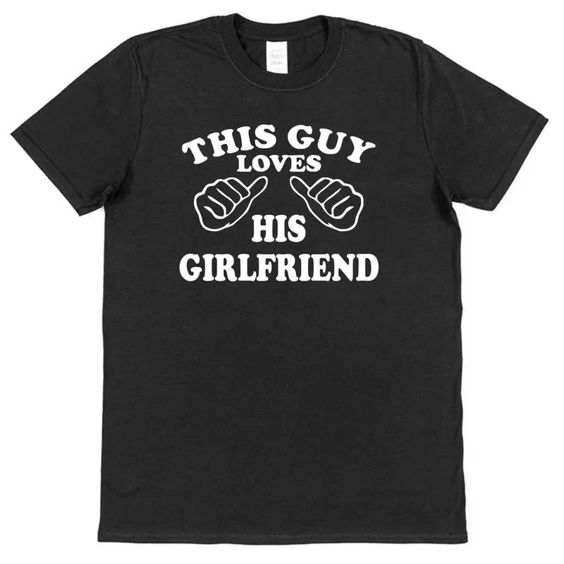 This Guy Loves His Girlfriend T-Shirt, Funny Mens Boyfriend Shirt Cotton Menswear Top Grey Polyester Streetwear Hoodie...