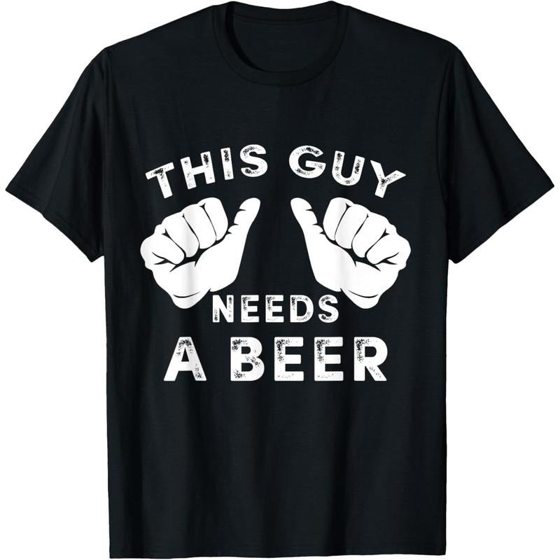 This Guy Needs A Beer - Funny Mens Drinking Gift T-Shirt  made in us Hoodie Sweatshirt | PrintMintTees.com