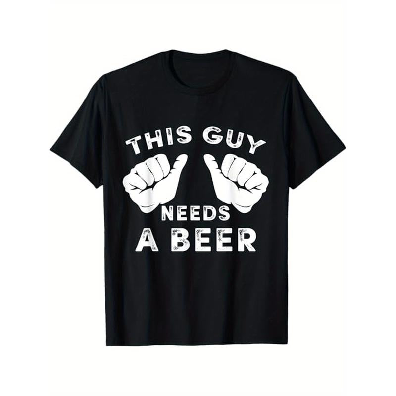 This Guy Needs A Beer" Funny Men's T-Shirt