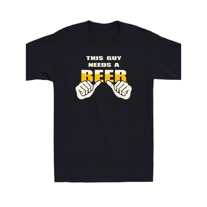 This Guy Needs A Beer Cartoon Hands Drinking Party Humor Novelty Men's T-Shirt Soft And Comfortable Round Neck