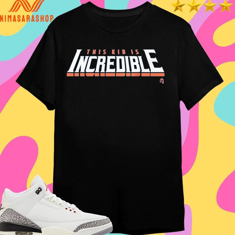 This Kid Is Incredible Shirts