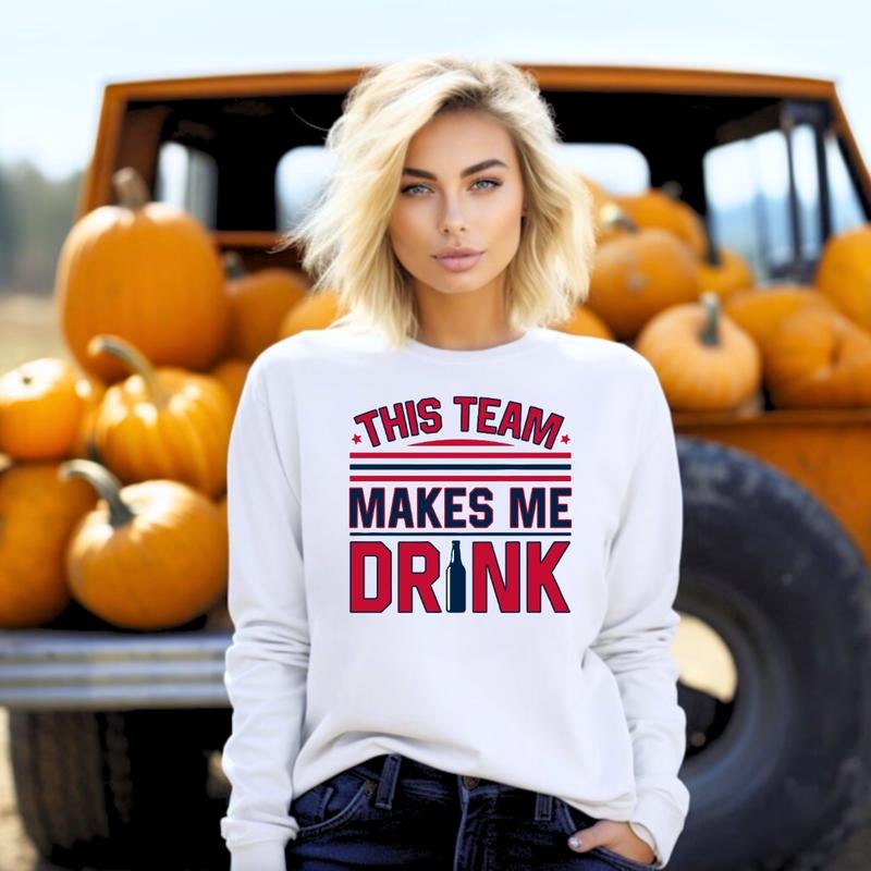 This Team Makes Me Drink Long Sleeve Pro Football Made USA Long Sleeve Shirts #Sports #Hockey T-Shirts, Hoodie, Sweatshirt