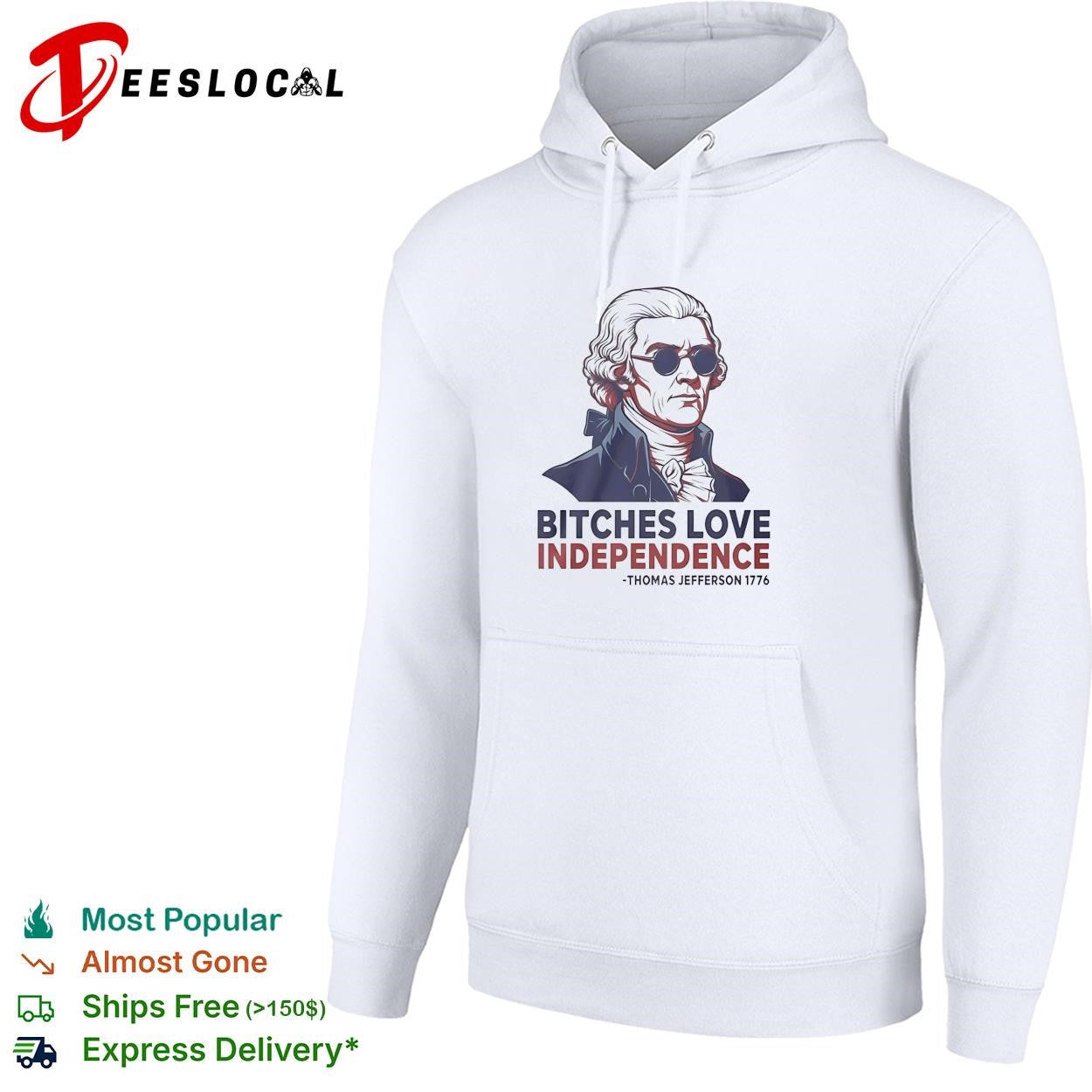 Thomas Jefferson American president sunglasses bitches love independence 1776 shirt