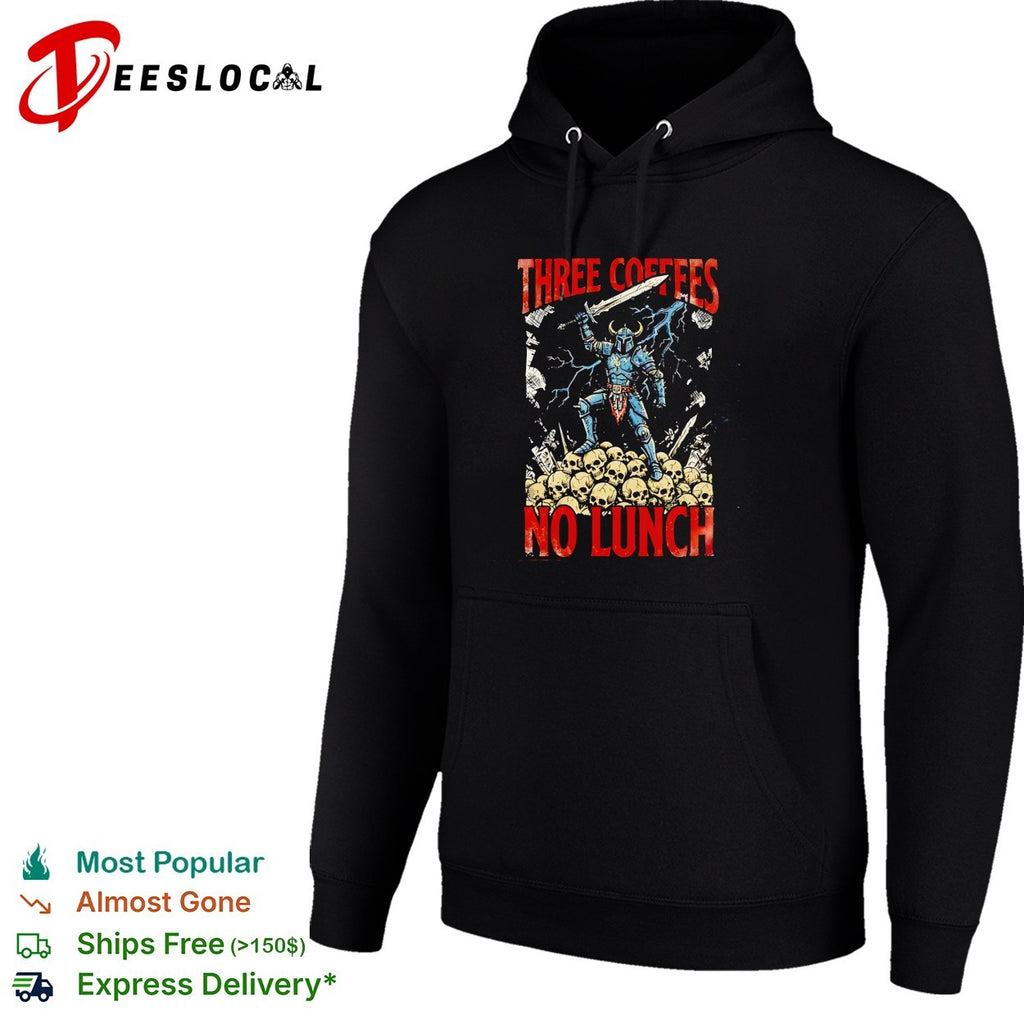 Three coffees no lunch knight shirt