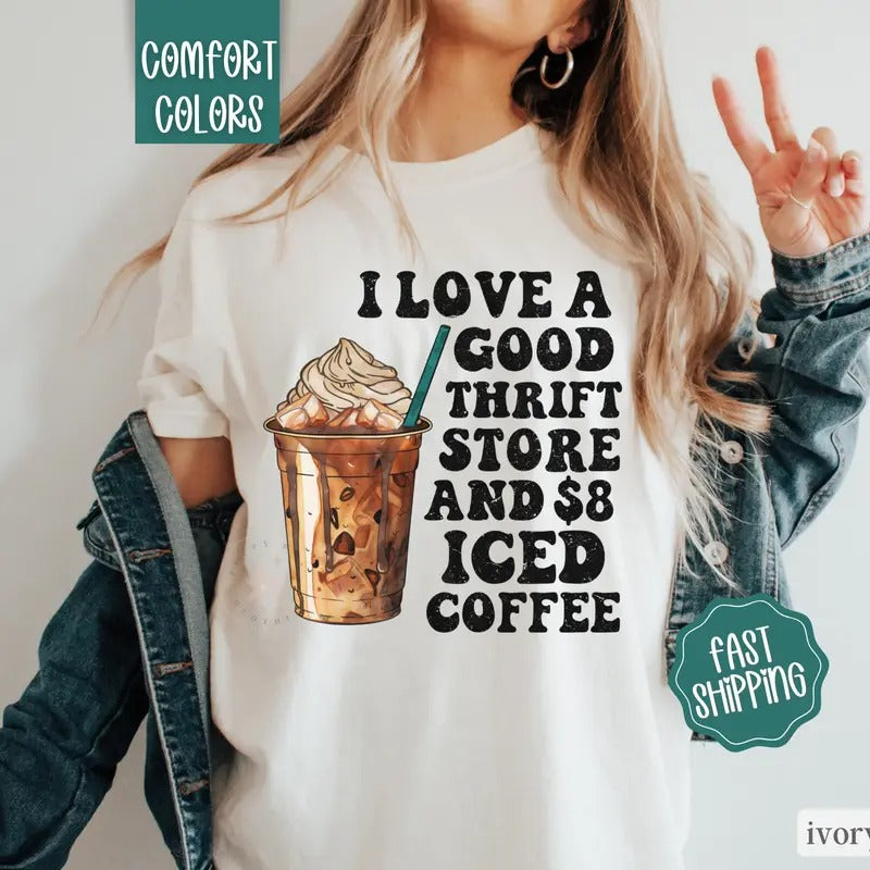Thrift Store and Iced Coffee Shirt Comfort Colors, Women's Funny Tshirts Hoodie Sweatshirt | PrintMintTees.com
