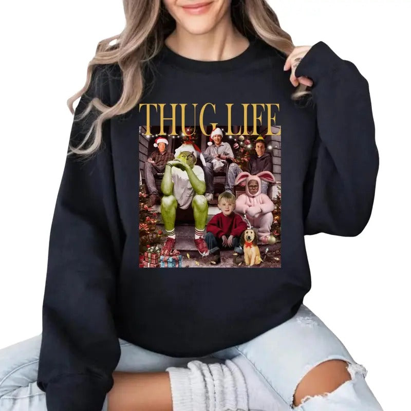 Thug Life Christmas Shirt Christmas Sweatshirt, Christmas Movie Shirt, Christmas Gifts for Women Holiday Crewneck Xmas Hoodie