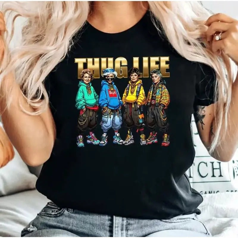 Thug Life Golden Mom Shirt Memoriable 80s Sitcom T-Shirts, Hoodie, Sweatshirt