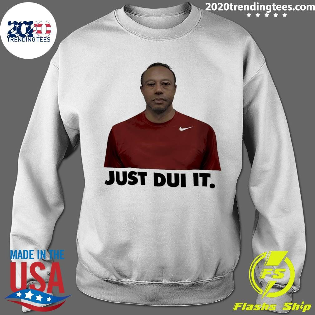 Tiger Woods Just Dui It Nike Logo Parody Shirt