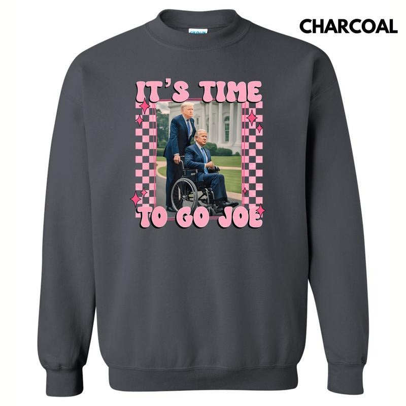 Time To Go Joe Sweatshirt 'NLB' T-Shirts, Hoodie | PrintMintTees.com