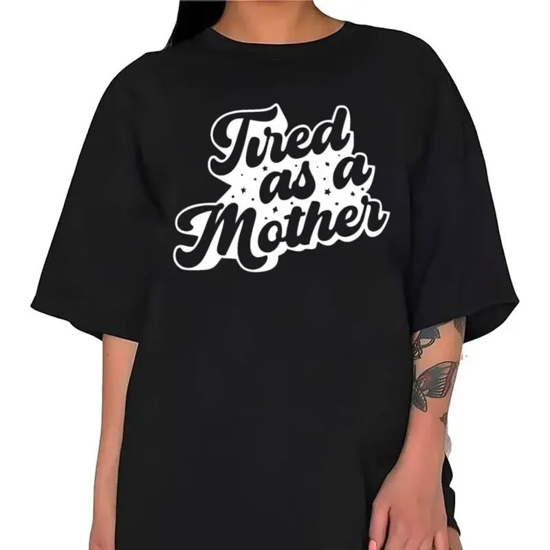 Tired As A Mother Shirt, Mom Shirt, New Mom T Shirt, Mother's Day Gift, Funny Mama Tee, Unisex Short Sleeve Tee, Classic...