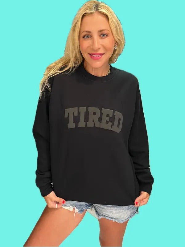 Tired Black Sweatshirt Shirt Hoodie | PrintMintTees.com
