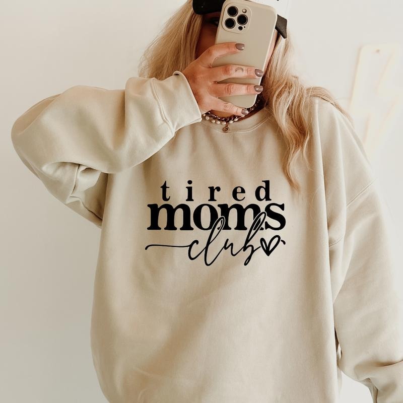 Tired Moms Club Sweatshirt ~ Unisex Apparel Relaxed Fit Printed in the USA Clothing Womenswear Casual and Comfortable...