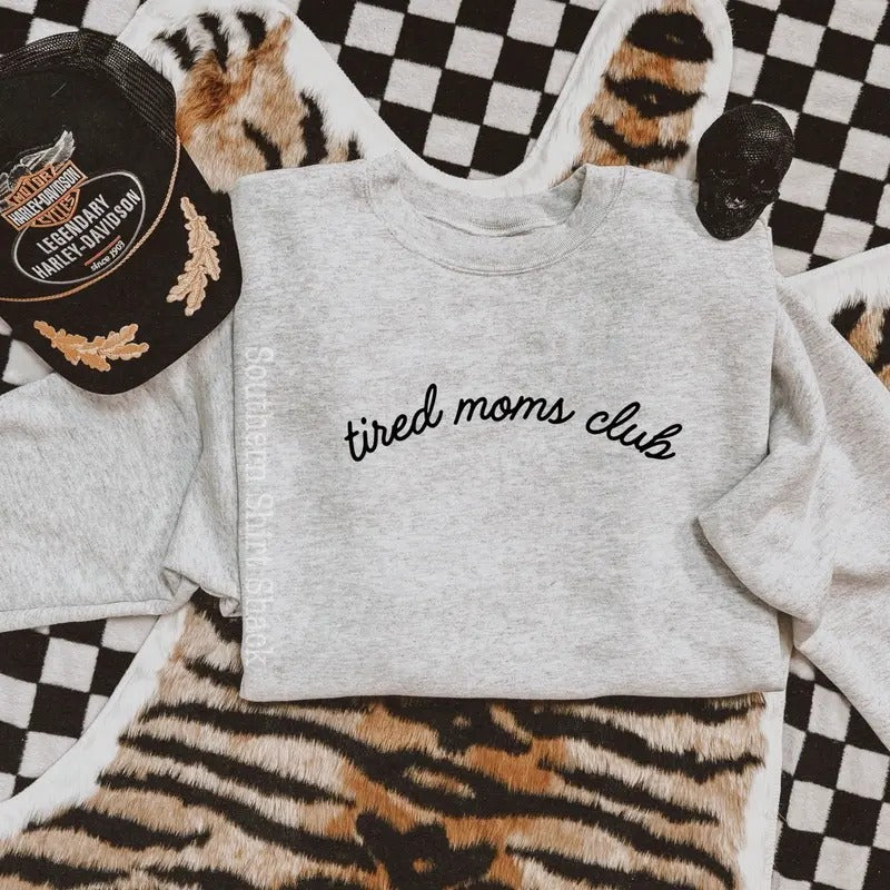 Tired Moms Club sweatshirt Shirt Hoodie | PrintMintTees.com