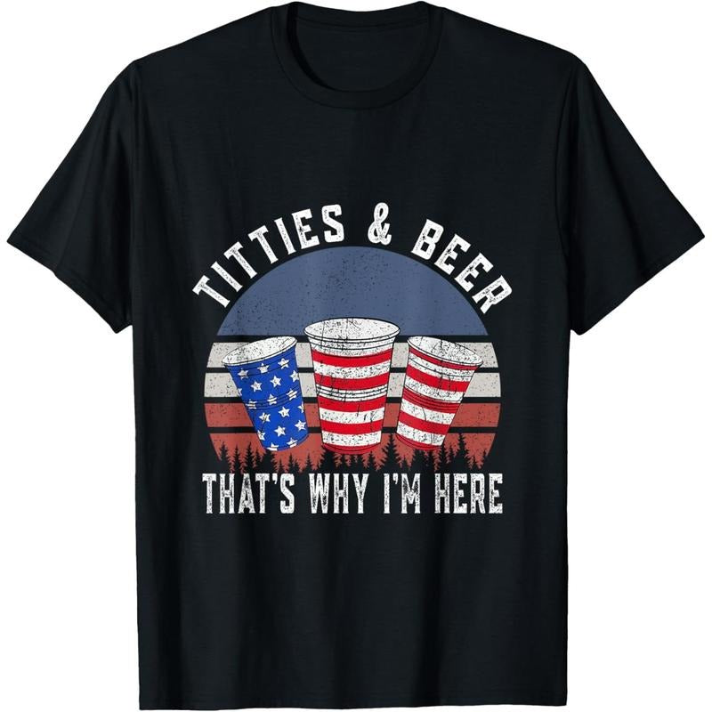 Titties and Beer That's Why I'm Here Funny Beer 4th Of July T-Shirt made in usa Hoodie Sweatshirt | PrintMintTees.com