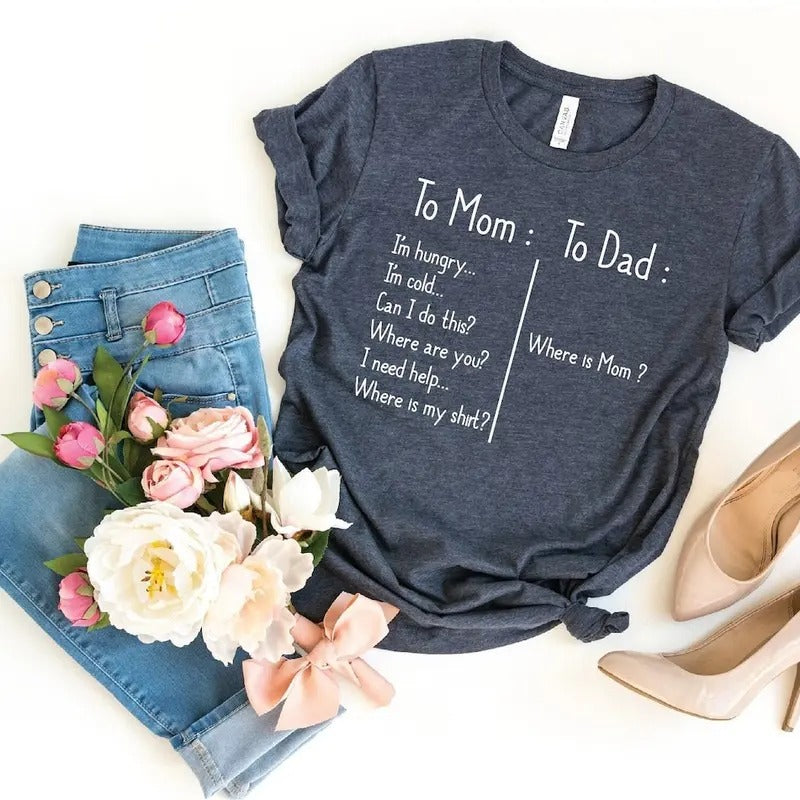 To Mom To Dad Shirt, To Mom Shirt, For Mother Shirt Gift, Mothers Day Shirt Hoodie Sweatshirt | PrintMintTees.com