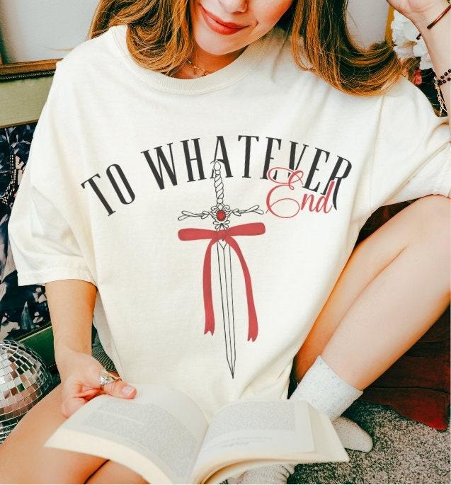 Whatever End Throne Glass Sarah J Maas Sarah J Maas SJM Throne Glass Rowan Aelin Fireheart Shirt Bookstagram T-Shirts, Hoodie, Sweatshirt