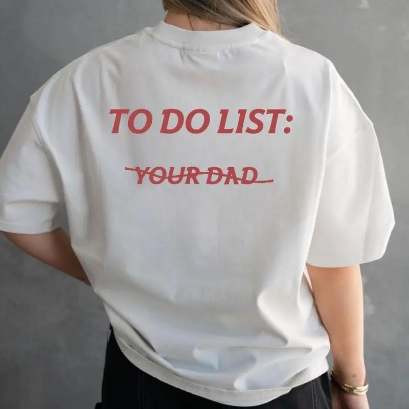 To do list Your Dad Unisex T-Shirt
