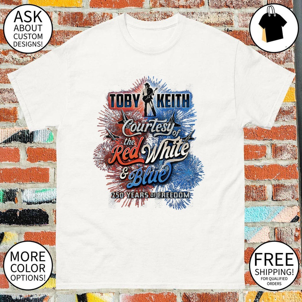 Toby Keith 250 Years of Freedom courtesy of the red white and blue shirt