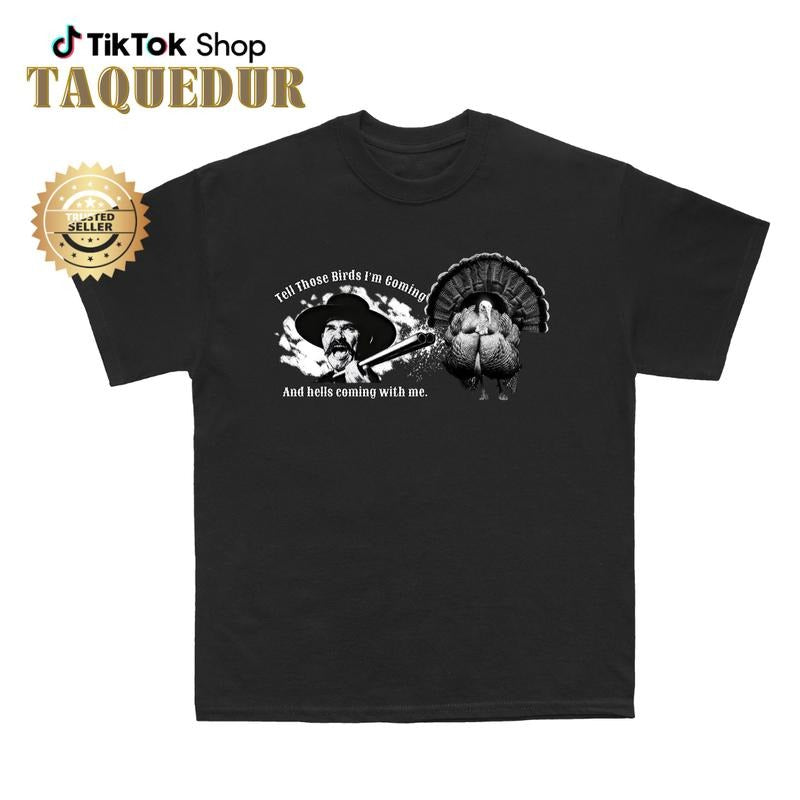 Tombstone Turkey Tee, Doc Holiday wild Turkey Hunting, Turkey Hunter shirt, Turkey hunting enthusiast, Hunting Season,...