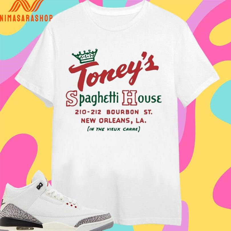 Toney’s Spaghetti House 210-212 Bourbon St New Orleans La In The Vieux Carre Shirts