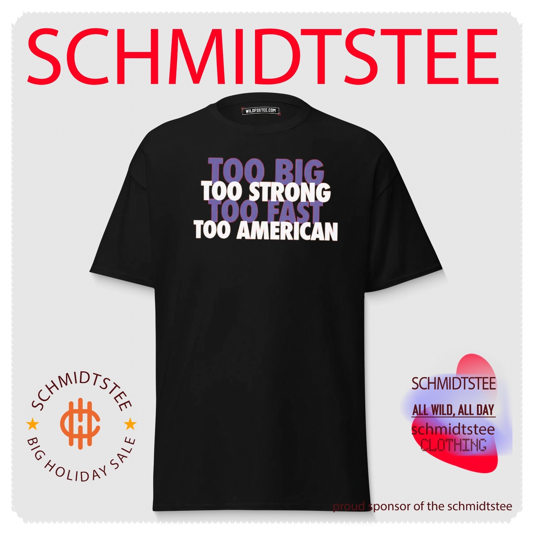 Too Big Too Strong Too Fast Too American Shirt