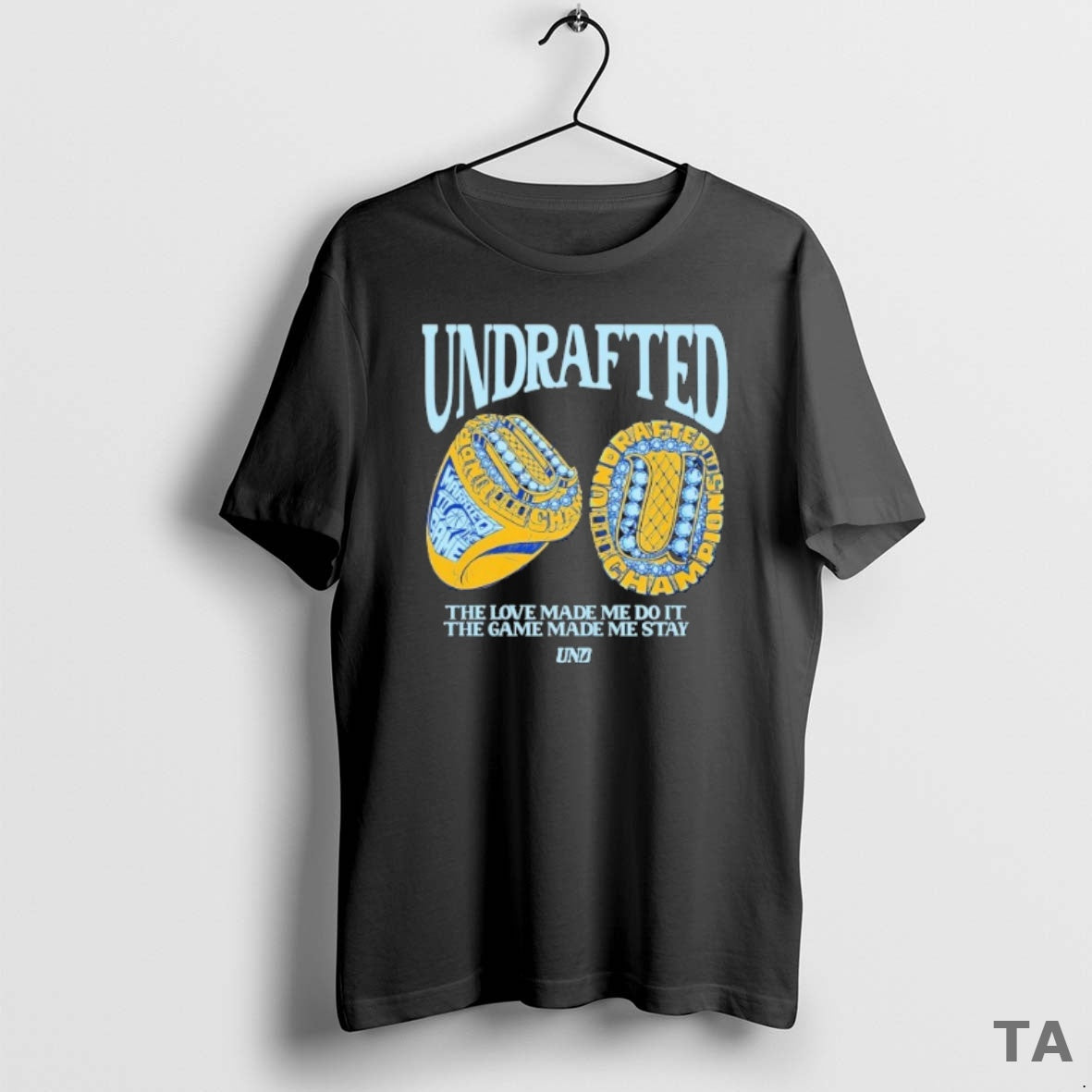Top Undrafted The Love Made Me Do It The Game Made Me Stay Bling Rings T-Shirts, Hoodie, Sweatshirt | PrintMintTees.com